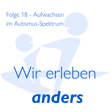 Wir erleben anders – der Podcast des Autismuszentrum Sonnenschein-